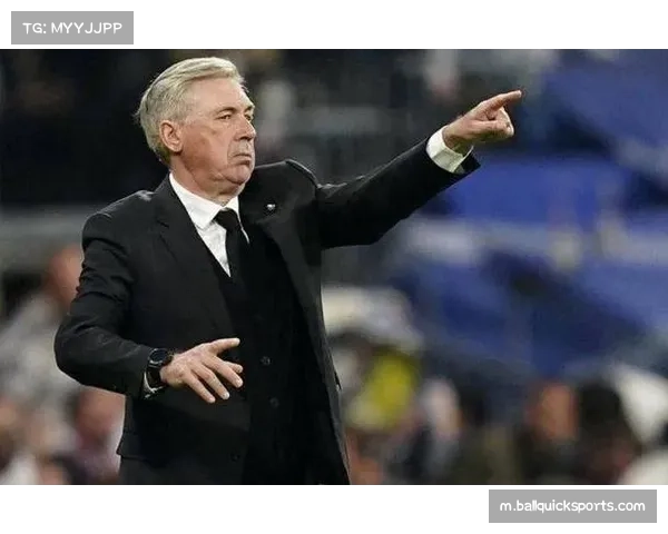 安切洛蒂细微调整见功力 皇马欧冠逆转战术成经典案例